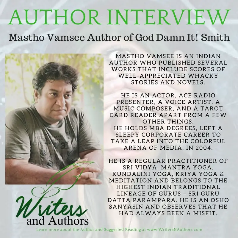 Interview with Mastho Vamsee Author of God Damn It! Smith