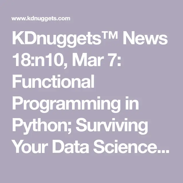 KDnuggets News 18:n10, Mar 7: Functional Programming in Python ...