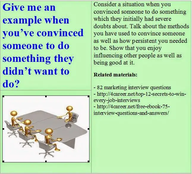 Marketing interview questions: Give me an example when youve convinced ...