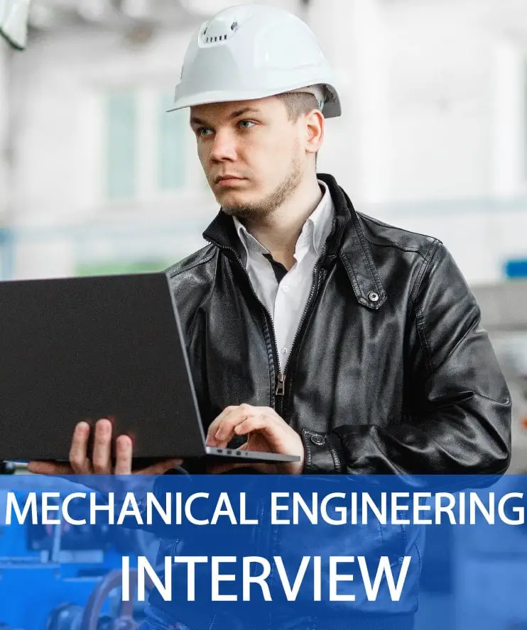 Mechanical Engineering Interview Questions &  Answers