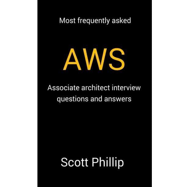 Most Frequently Asked Aws: Associate Architect Interview Questions and ...