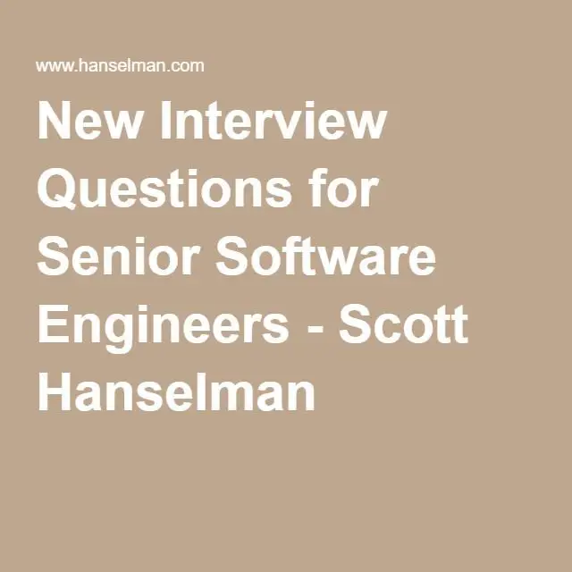 New Interview Questions for Senior Software Engineers