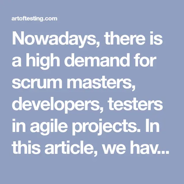 Nowadays, there is a high demand for scrum masters, developers, testers ...
