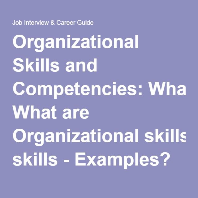 Organizational Skills and Competencies: What are Organizational skills ...
