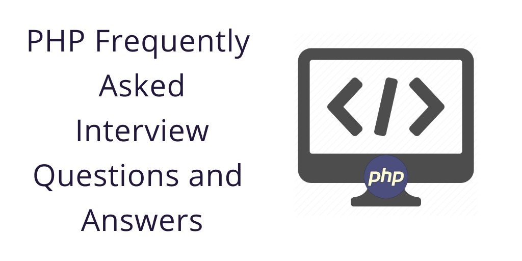 PHP [Logical] Interview Questions and Answers For 1,2,3,5 Year ...