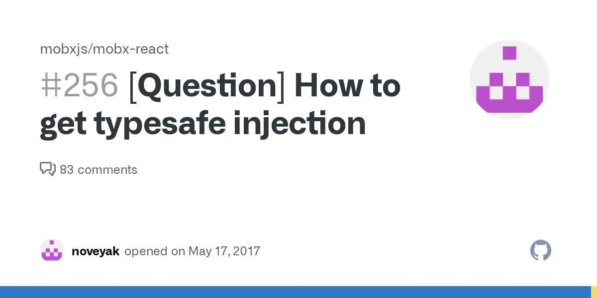 [Question] How to get typesafe injection · Issue #256 · mobxjs/mobx ...