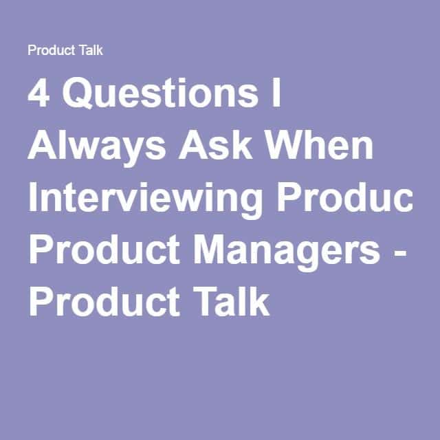 Questions To Ask In An Interview Product Manager