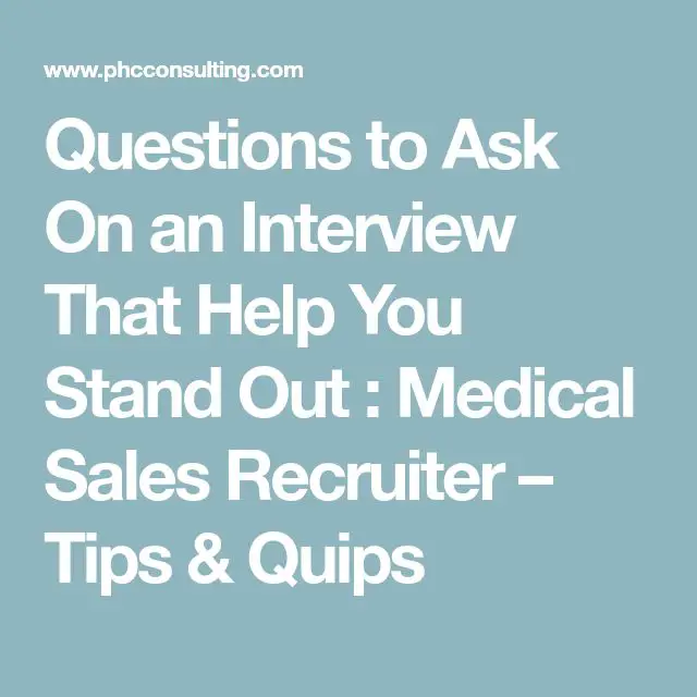 Questions to Ask On an Interview That Help You Stand Out : Medical ...