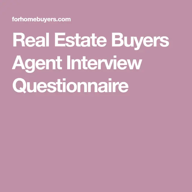 Real Estate Buyers Agent Interview Questionnaire
