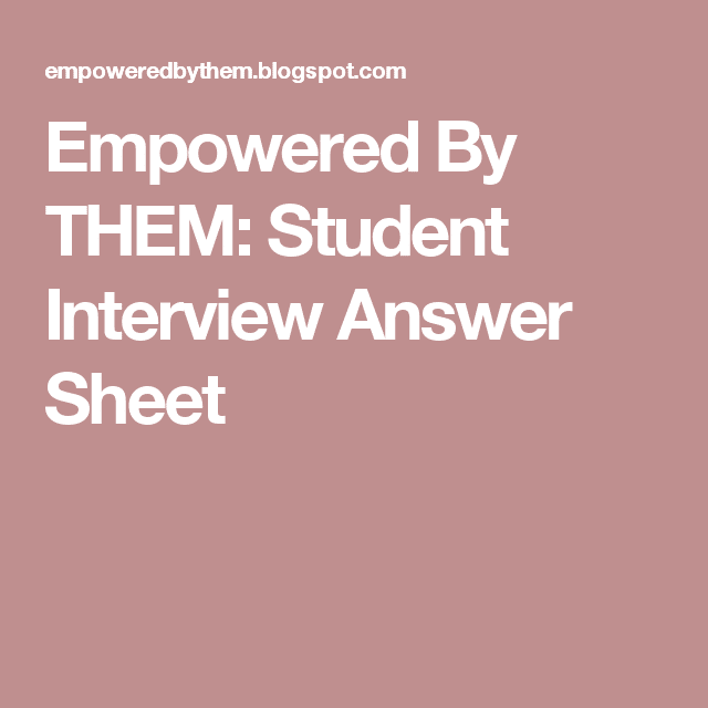 Student Interview Answer Sheet