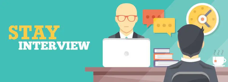 The Retention Secret: Conducting Stay Interviews