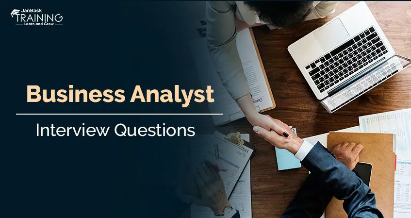 Top 100 Business Analyst Interview Questions and Answers