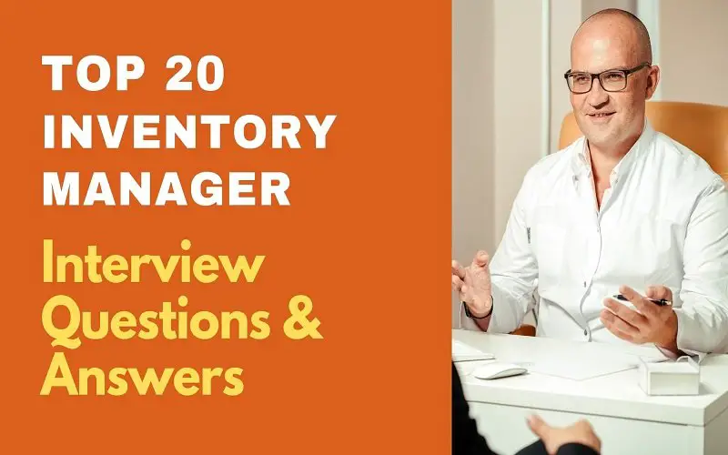 Top 20 Inventory Manager Interview Questions and Answers 2021 ...