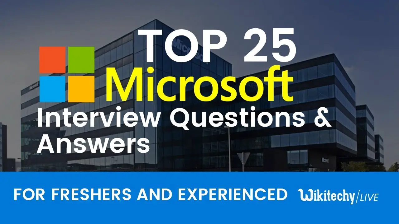 Top 25 Microsoft Interview Questions and Answers ...