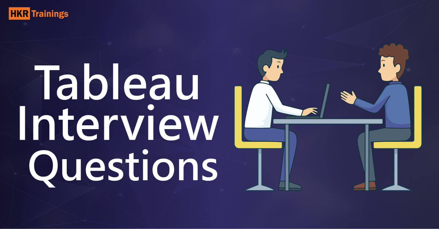 Top 30 Tableau Interview Questions and Answers [Updated]