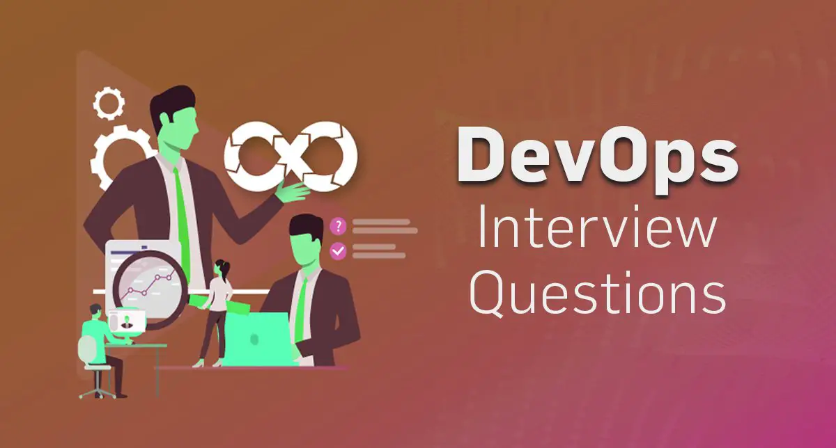 Top 40+ DevOps Interview Questions and Answers