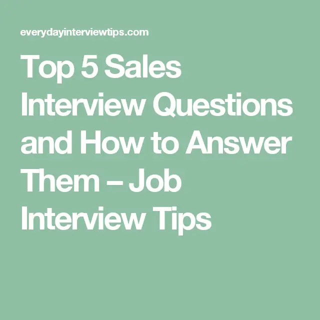 Top 5 Sales Interview Questions and How to Answer Them
