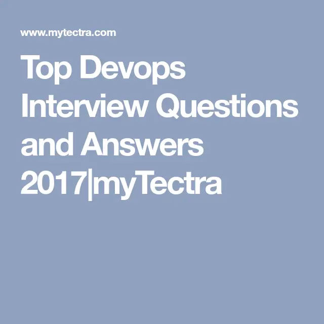 Top Devops Interview Questions and Answers 2017