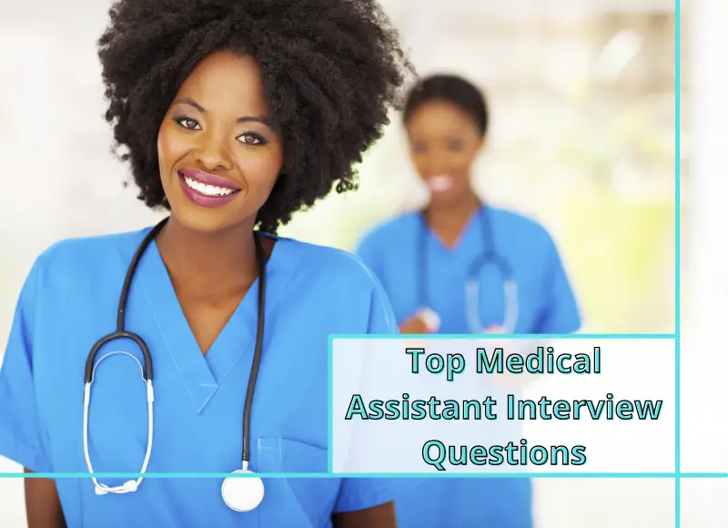 Top Medical Assistant Interview Questions