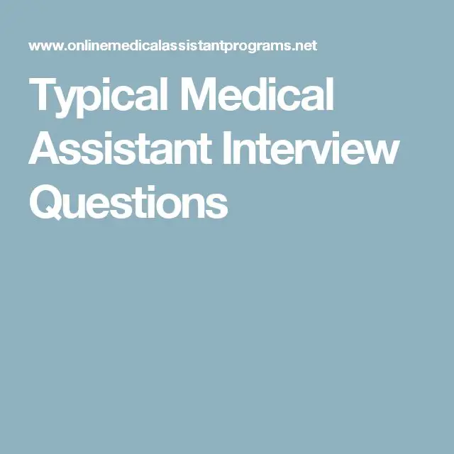 Typical Medical Assistant Interview Questions