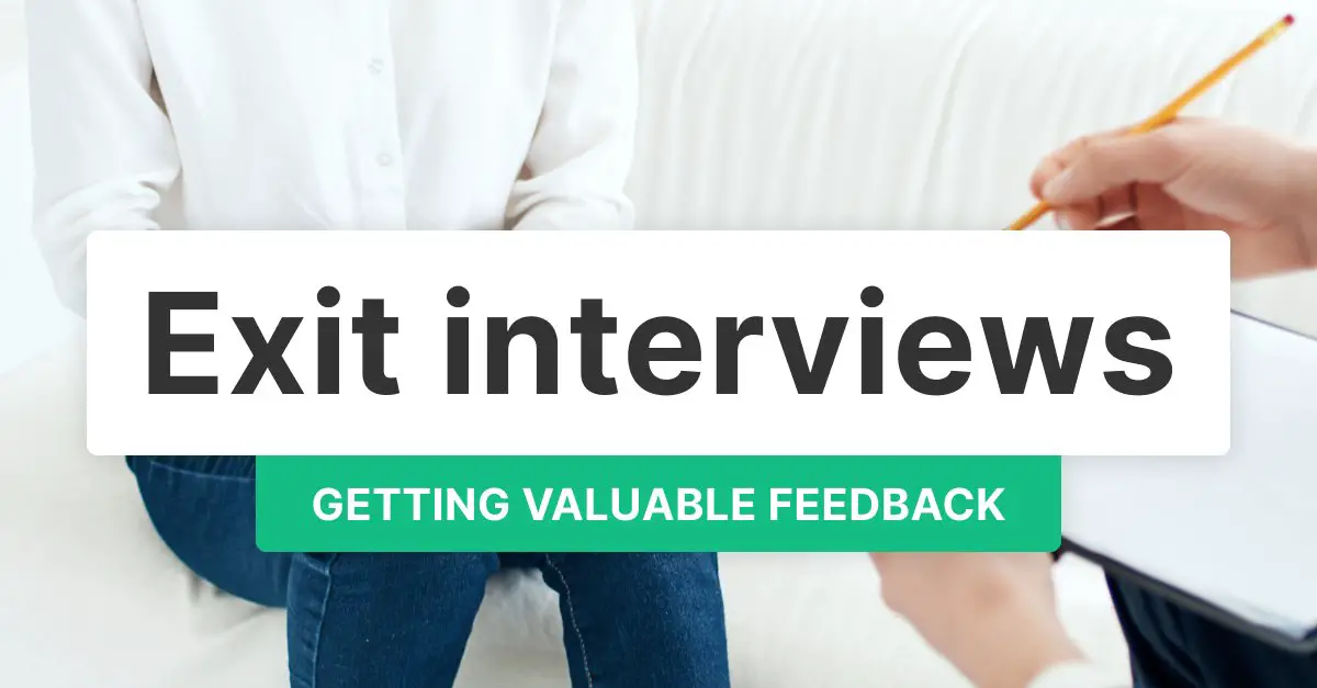 Valuable feedback: A guide to making an exit interview ...