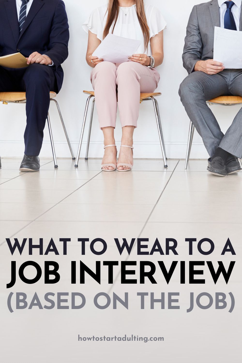 What You Should Wear To An Interview (Based On The Job) in ...